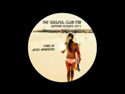 SOULFUL CLUB MIX | Summer 2014 | by James Barbadoro