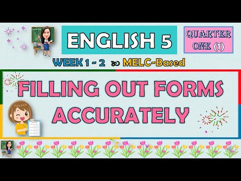 ENGLISH 5 || QUARTER 1 WEEK 1 - 2 | FILLING OUT FORM ACCURATELY | MELC-BASED