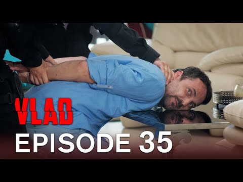 Vlad Episodul 35 (Romanian)