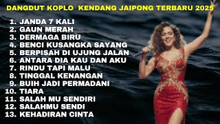 Download lagu DANGDUT KOPLO KENDANG JAIPONG FULL ALBUM - JANDA 7 KALI - GAUN MERAH mp3