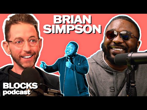 Brian Simpson | Blocks Podcast w/ Neal Brennan