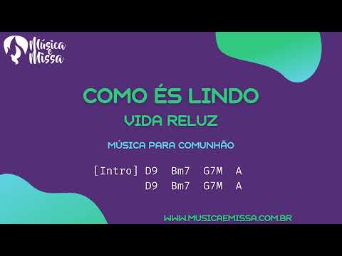 Como és lindo (ver. 2) - Vida Reluz