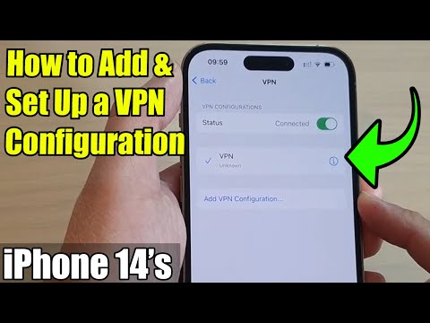 iPhone 14's/14 Pro Max: How to Add & Set Up a VPN Configuration