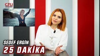 25 Dakika (5. Bölüm) - Sedef Ergin