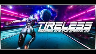 TIRELESS: Prepare For The Adrenaline - PC Gameplay