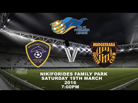 BLK Premier League Rnd 3 Broadbeach Utd SC vs Mudgeeraba SC (3-0)