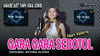 Download lagu GARA GARA SEBOTOLMINUMAN - Karaoke Duet Tanpa Vokal Cowok || Nuri Valeria ( REVINA ALVIRA) mp3