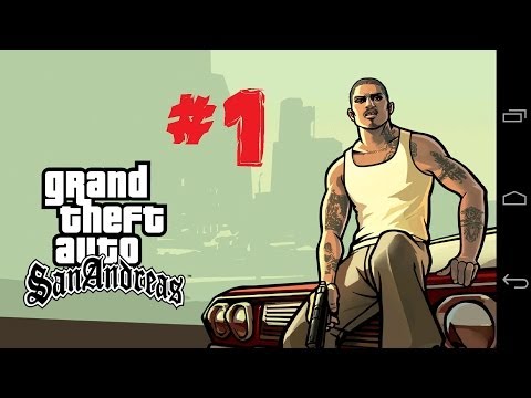 Grand Theft Auto: San Andreas - Gameplay Walkthrough Part 1 (Android)