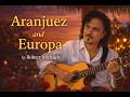 Aranjuez and Europa By Robert Michaels
