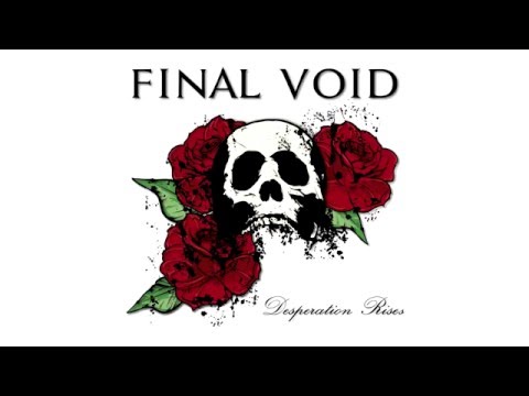 Final Void  - Desperation Rises