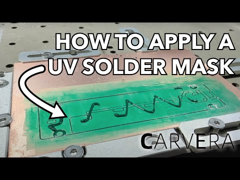 How to Apply a UV Solder Mask to a custom PCB, Carvera CNC