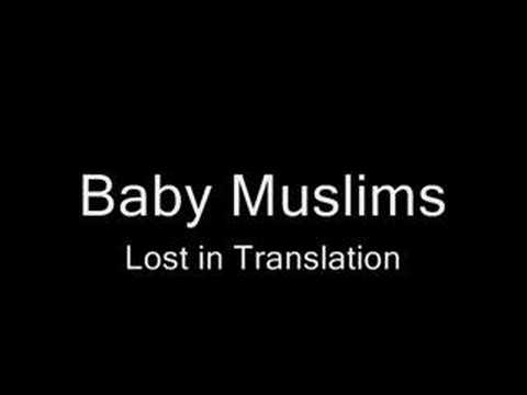 Baby Muslims - Lost in Translation