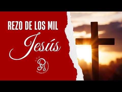 REZO DE LOS 1000 JESUS