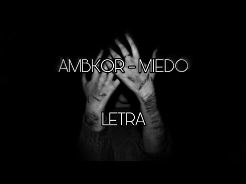 AMBKOR "MIEDO" FT EL CHOJÍN | Letra - Lyrics
