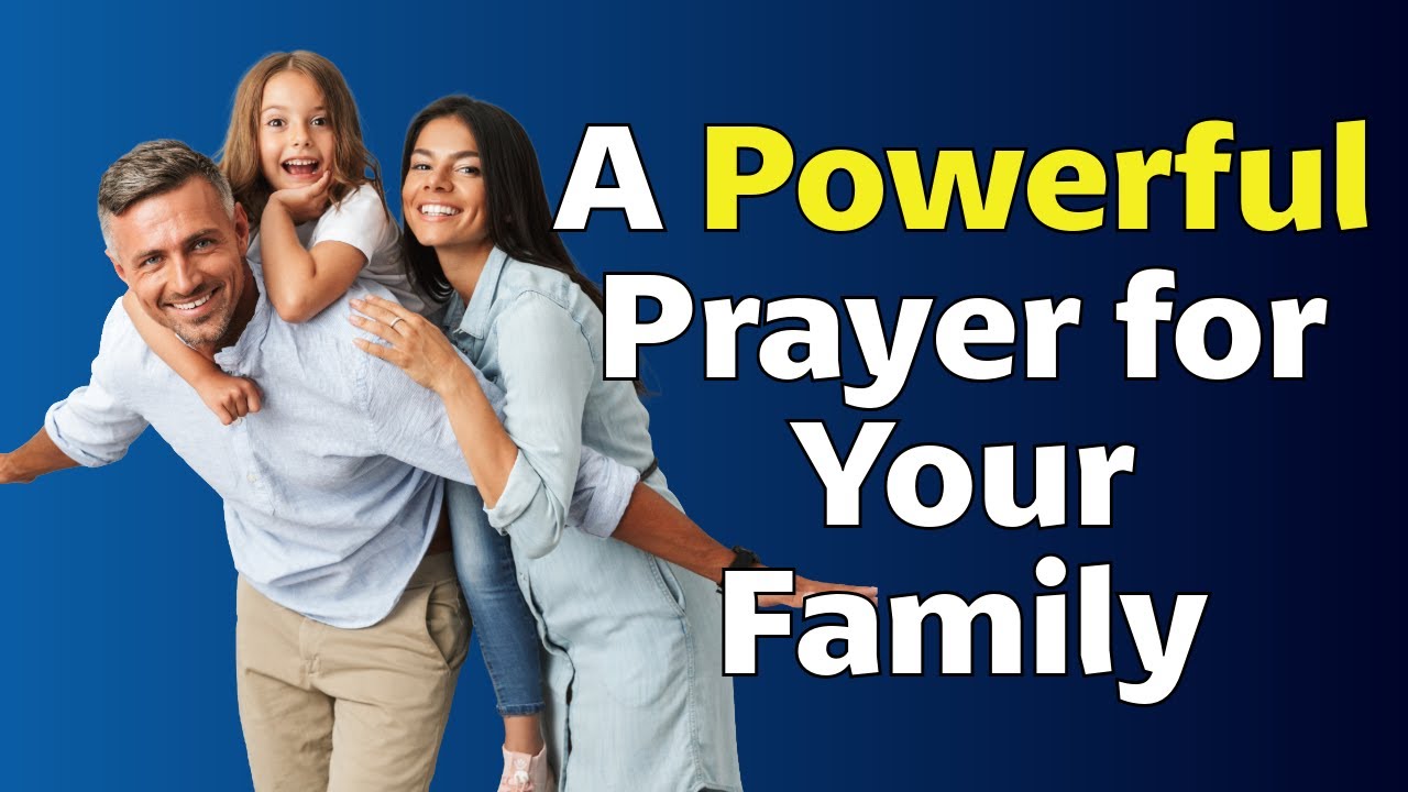 A Powerful Prayer for Your Family | God’s Protection, Blessing & Guidance