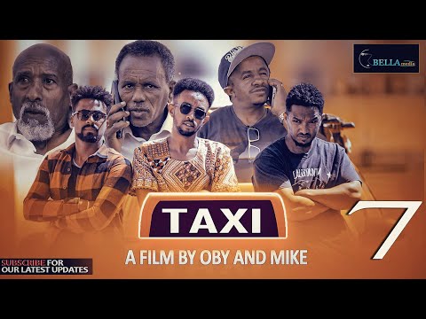 New Eritrean comedy movie Taxi 2022 - ታክሲ - ሓዳስ ኮሜድያዊት ፊልም - Bella Media - Part 7