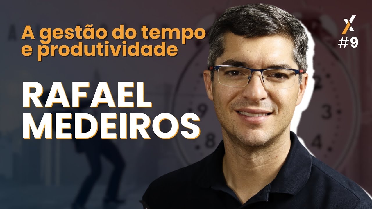 OAgroX Podcast | Rafael Medeiros sobre gestão do tempo e produtividade