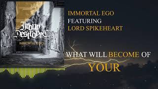Irony Destroyed - Immortal Ego Featuring LORD SPIKEHEART  (OFFICIAL-LYRIC VIDEO)