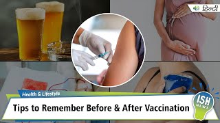 Tips to Remember Before & After Vaccination