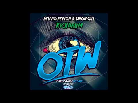 Delivio Reavon & Aaron Gill -  Kickdrum (Original Mix)