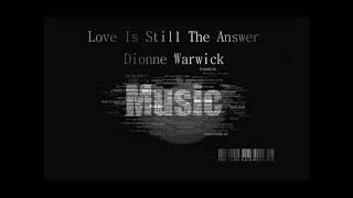 Dionne Warwick-Love Is Still The Answer