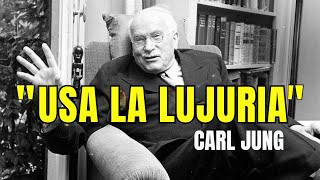 Usa la LUJURIA para volverte imparable (Esto lo cambia todo) - Carl Jung