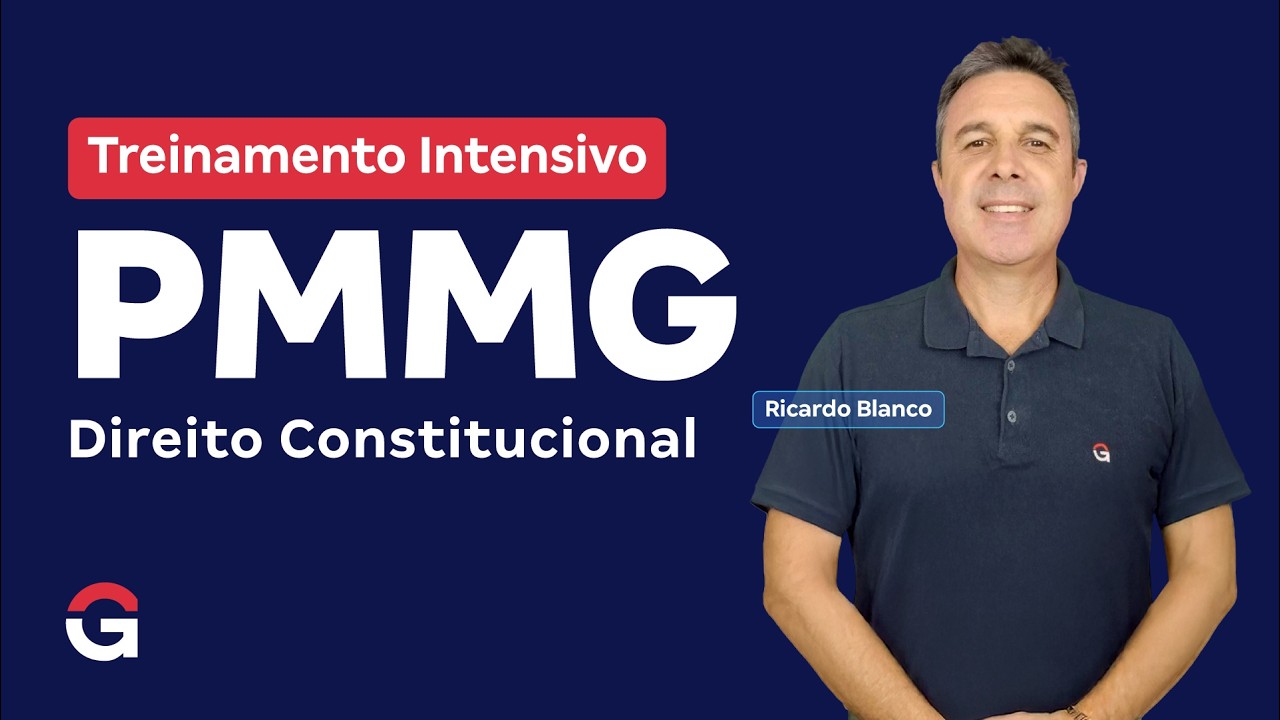 Treinamento Intensivo PM MG - Oficial | Direito Constitucional | com Ricardo Blanco