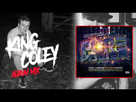 Justice Hardcore Presents: Pure Power (Full Mix / Mixed By King Coley)