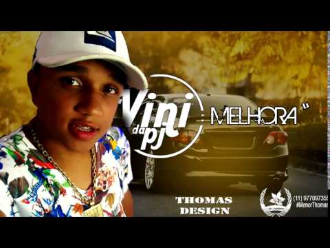 MC Vini da PJ - Na Melhora (Áudio Oficial)