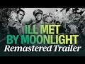 Ill Met By Moonlight: Restoration Trailer