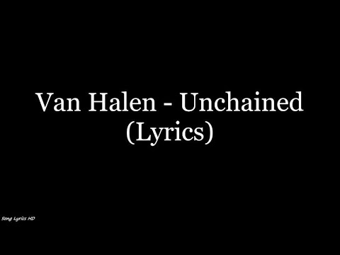 Van Halen - Unchained (Lyrics HD)