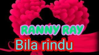 Download lagu Bila rindu - RANNY RAY mp3