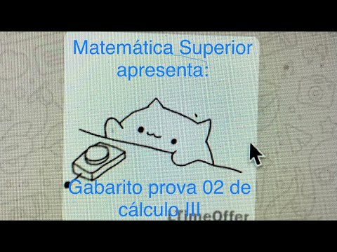 Matemática Superior: Cálculo III - Gabarito prova 02