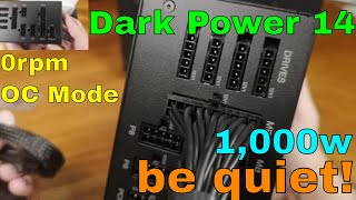The be quiet! Dark Power 14 - 1,000w Power Supply!