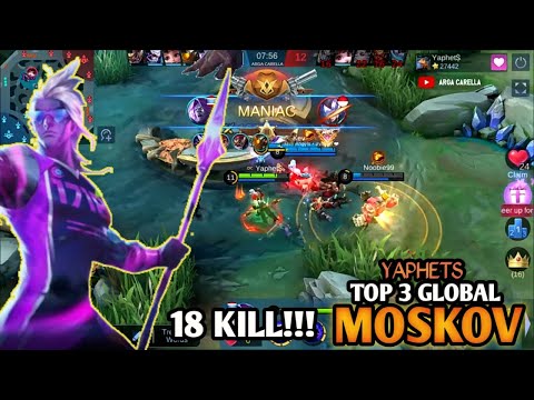 2x MANIAC+18 KILL! Moskov di Late Game menggila ngebantai parah By Top 3 Global Moskov - Yaphet$