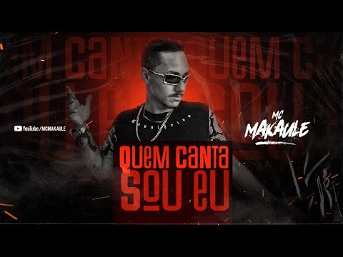 Mc Makaule - Quem canta sou eu (Prod. Dj Boka)