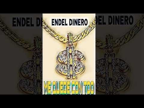ME QUEDE CON TOO💸💰💶 endel Dinero (Dj farel 🎼