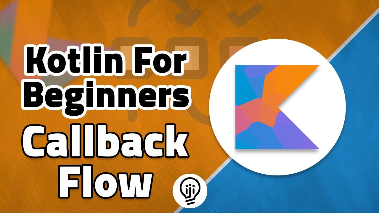 Kotlin For Beginners - Convert Callbacks using callbackFlow in 200 Seconds!