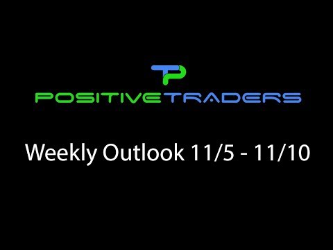 Positive Traders Weekly Forex Outlook 11/5 - 11/10
