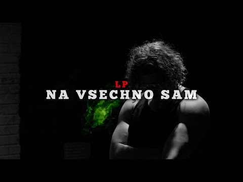 LP - Na Všechno Sam (Official Music Video)