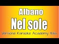 Al Bano Nel Sole Versione Karaoke Academy Italia