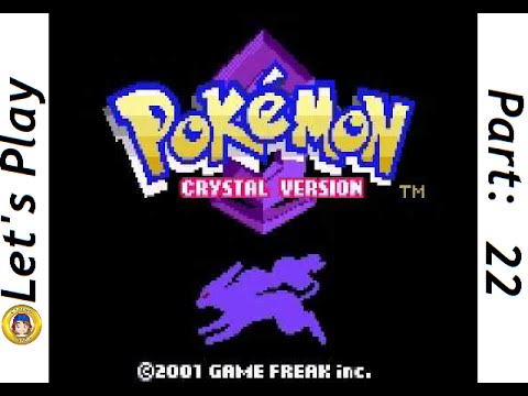 Let's Play Pokemon Crystal (Part 22)