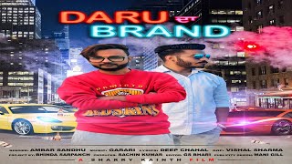 Daru Da Brand | (Full HD) | Ambar Sandhu  Ft. Garari | New Punjabi Songs 2018 | Latest Punjabi Songs