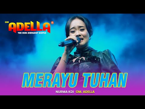MERAYU TUHAN - NURMA KDI || OM ADELLA LIVE SPN POLDA JATIM