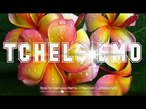rosi ni Namuka×remix[maxDon]fijian 2022#TCHELS#EMO