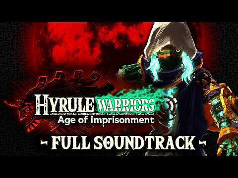 Hyrule Warriors: Age of Imprisonment - Full Soundtrack