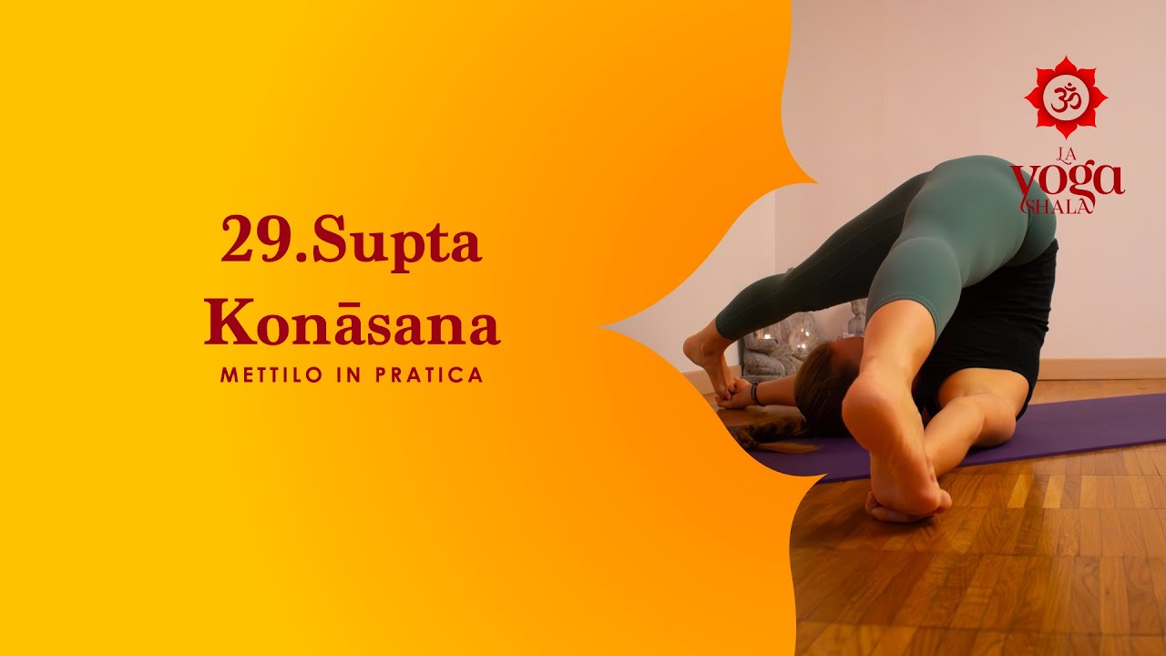 Supta Koṇāsana.