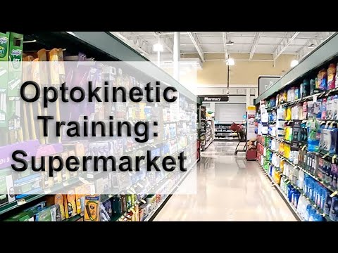 Optokinetic Training: Supermarket Walk