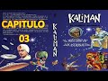 TU NUEVA SERIE Kaliman El Misterio De Los Astronautas CAP 03