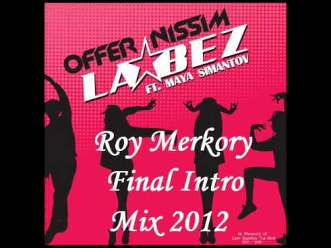 La Be'zzz - Offer Nissim Ft. Maya Simantov (Naor Merkory Final Intro Mix 2012)